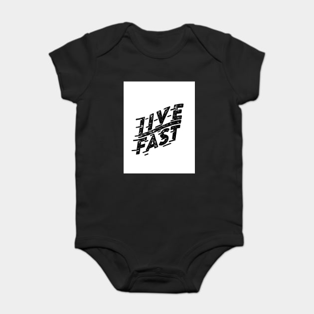 Live fast! Baby Bodysuit by tompe